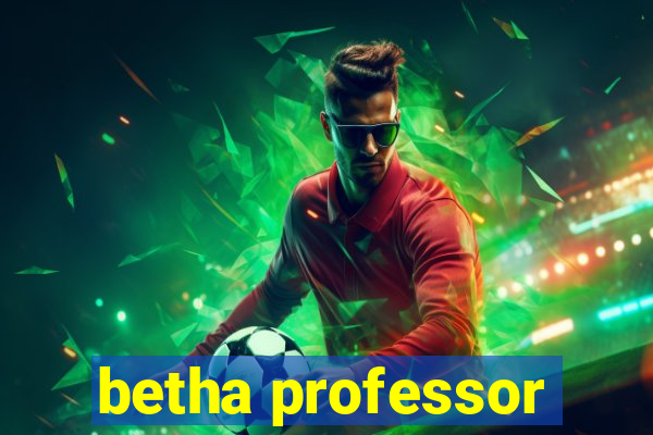 betha professor